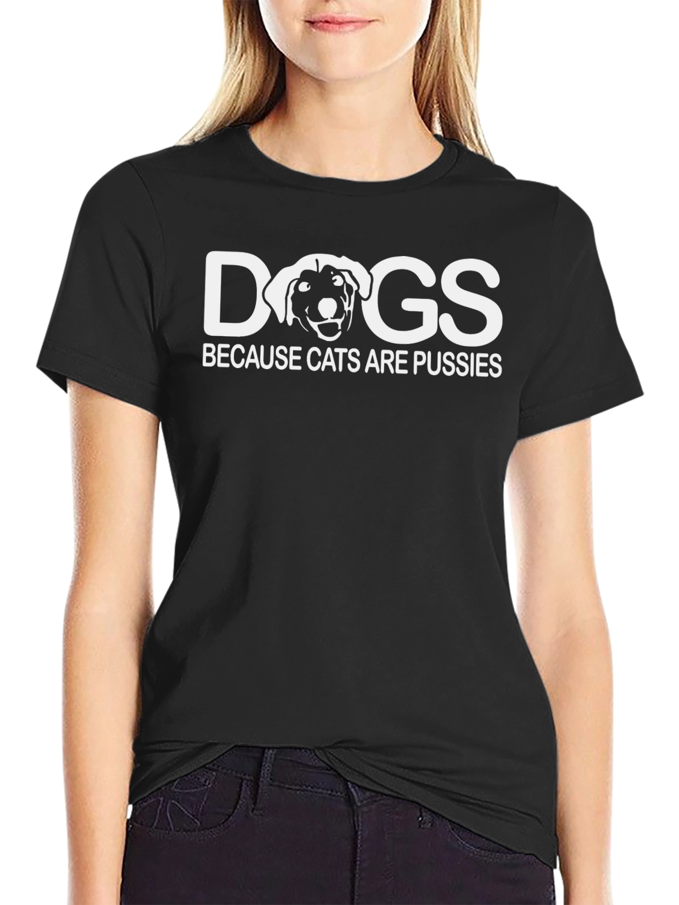 Dogs Because Cats Are Pussies Graphic T-Shirt