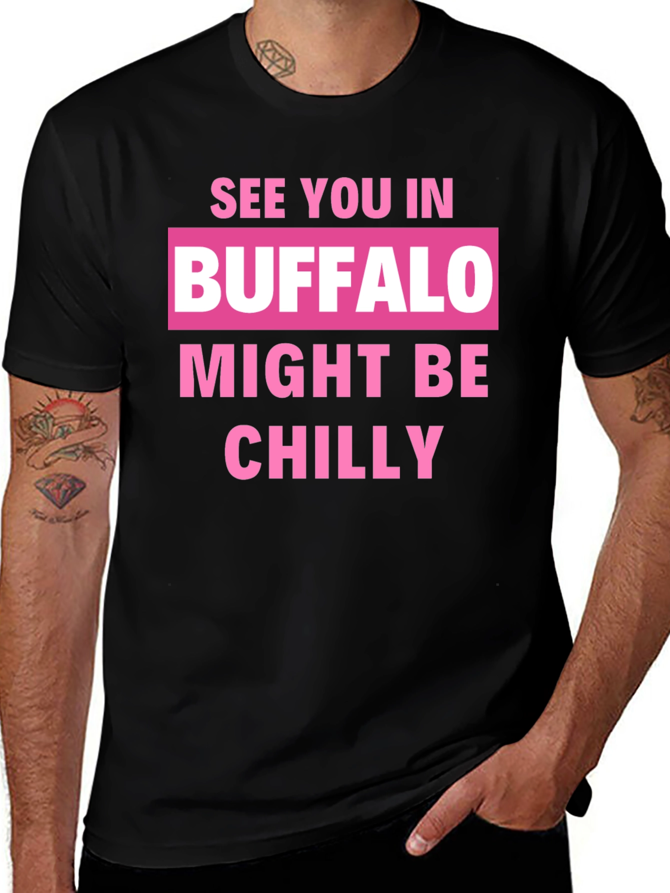 Buffalo Might Be Chilly T-Shirt