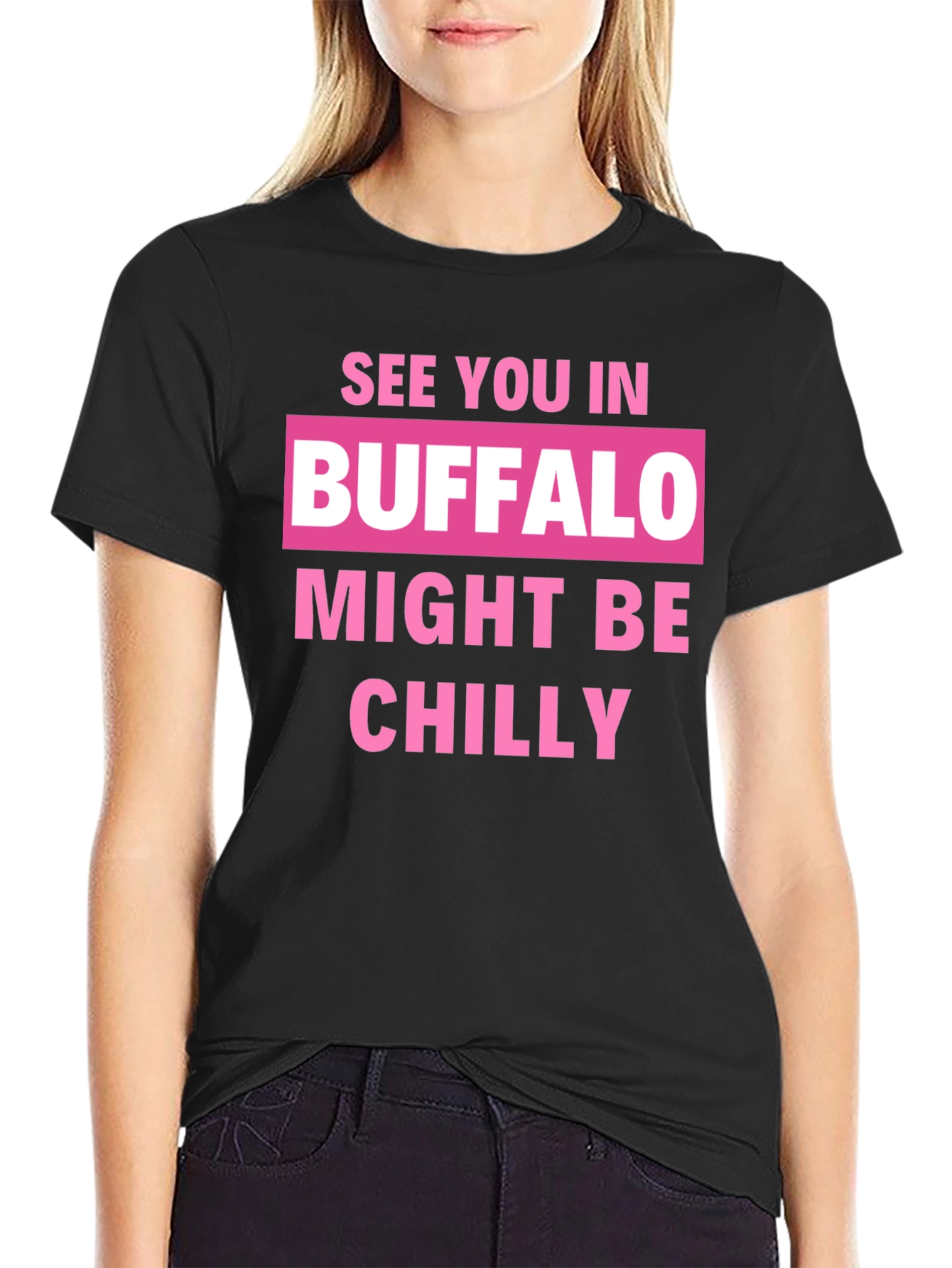 Buffalo Might Be Chilly T-Shirt