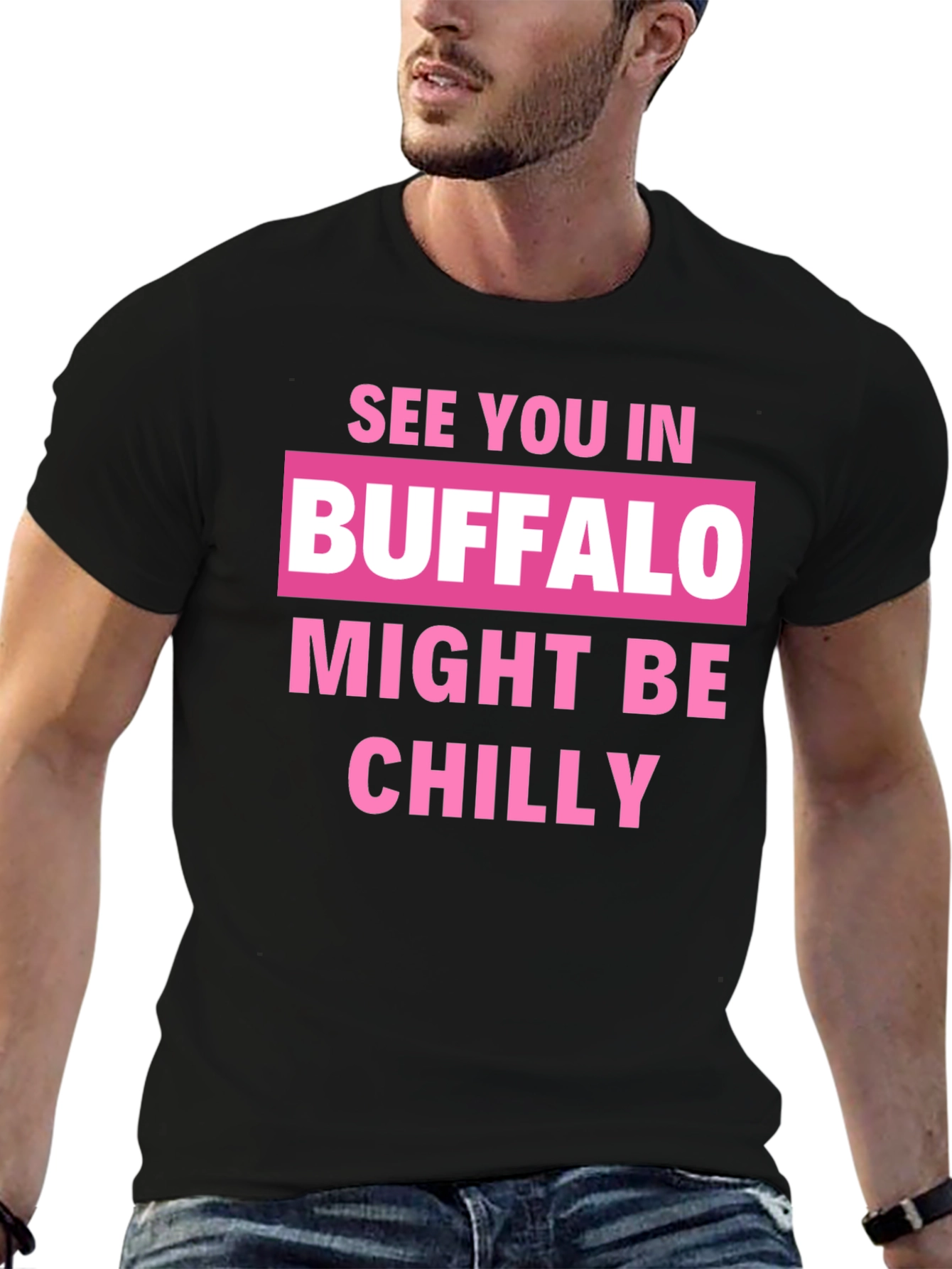 Buffalo Might Be Chilly T-Shirt
