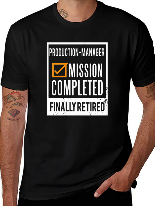 Production Manager Mission Completed Retirement T-Shirt