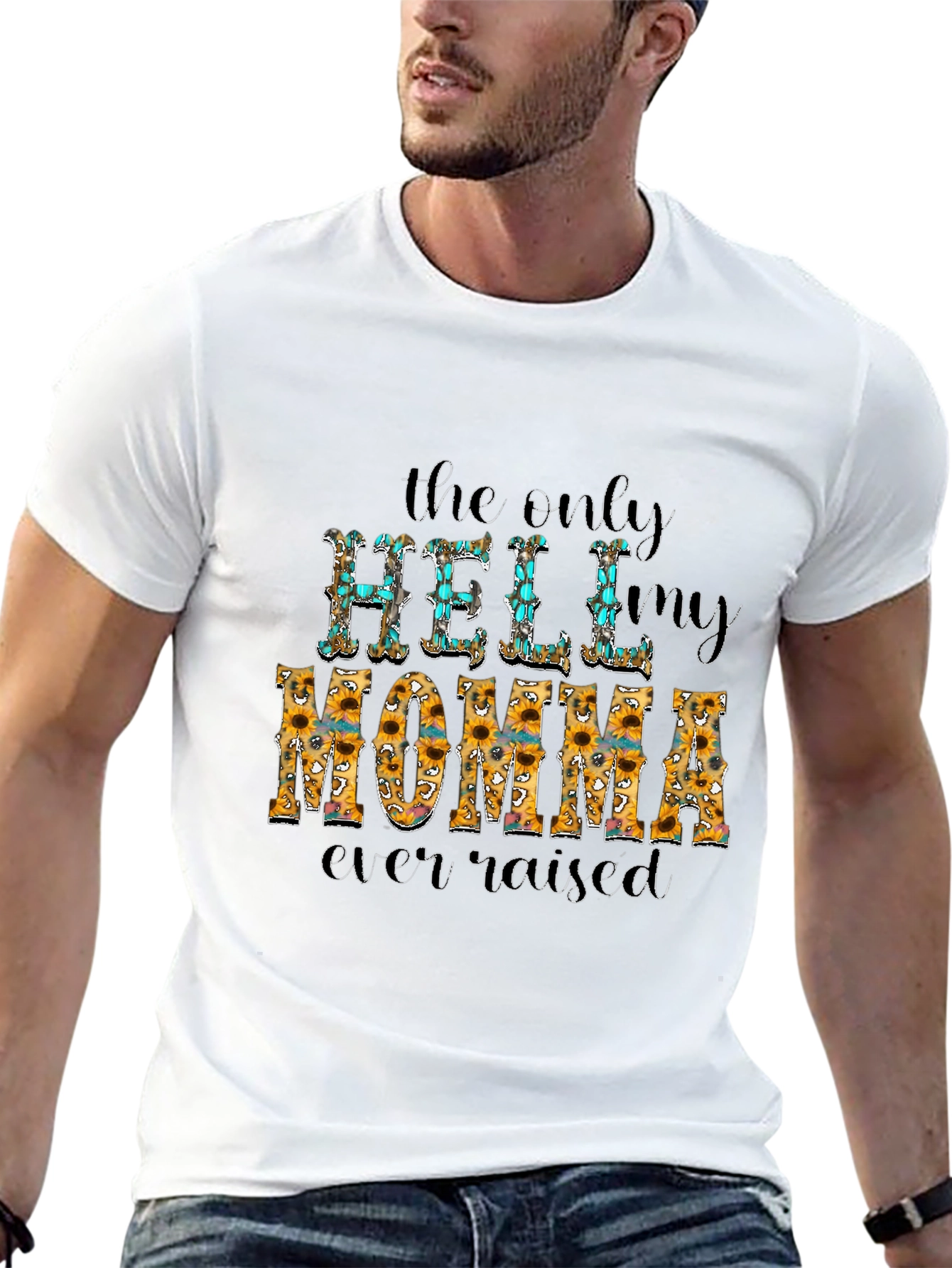 The Only Hell My Momma Ever Raised T-Shirt