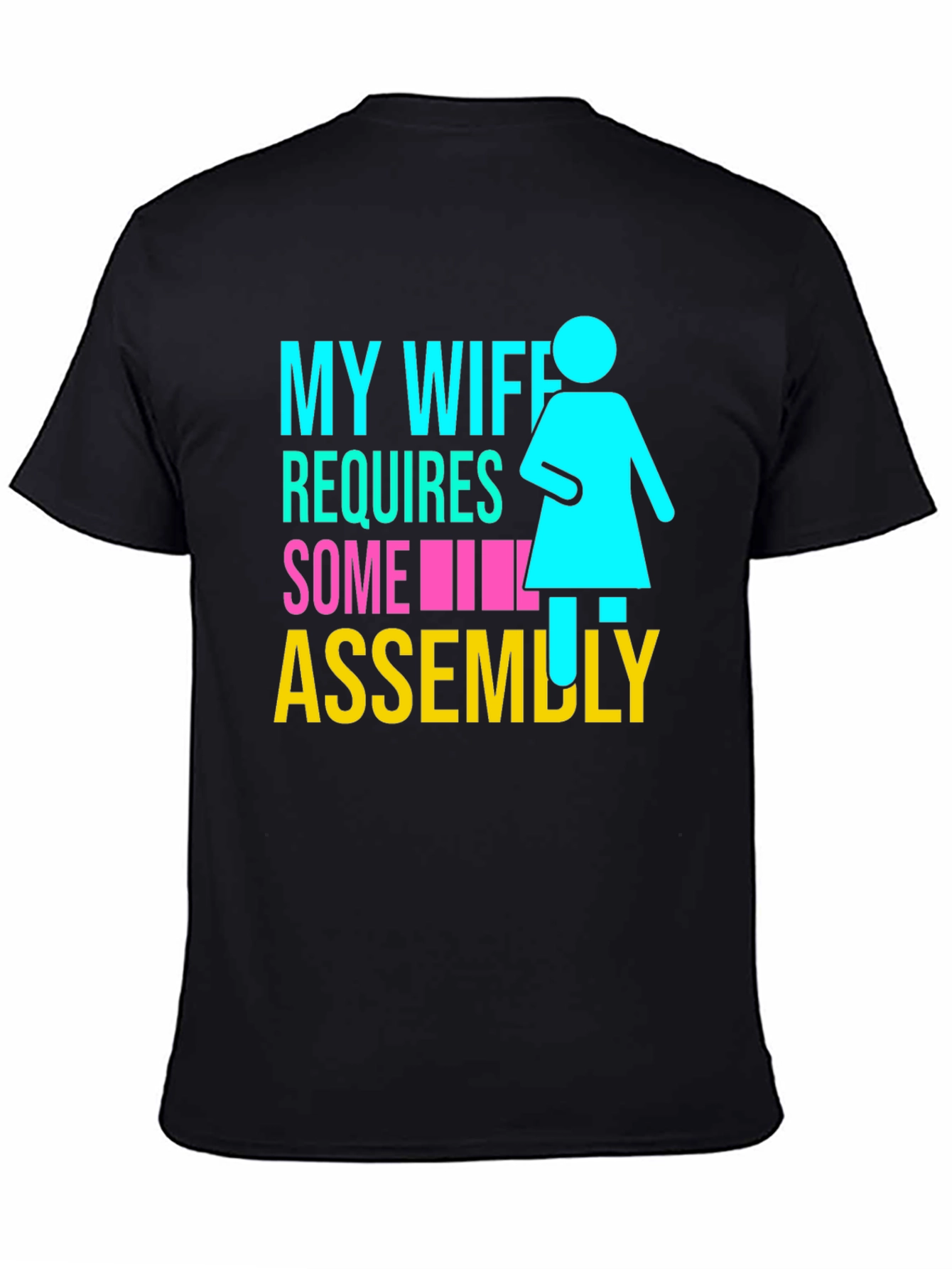 My Wife Requires Some Assembly T-Shirt