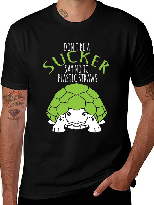 Dont Be A Sucker Turtle T-Shirt