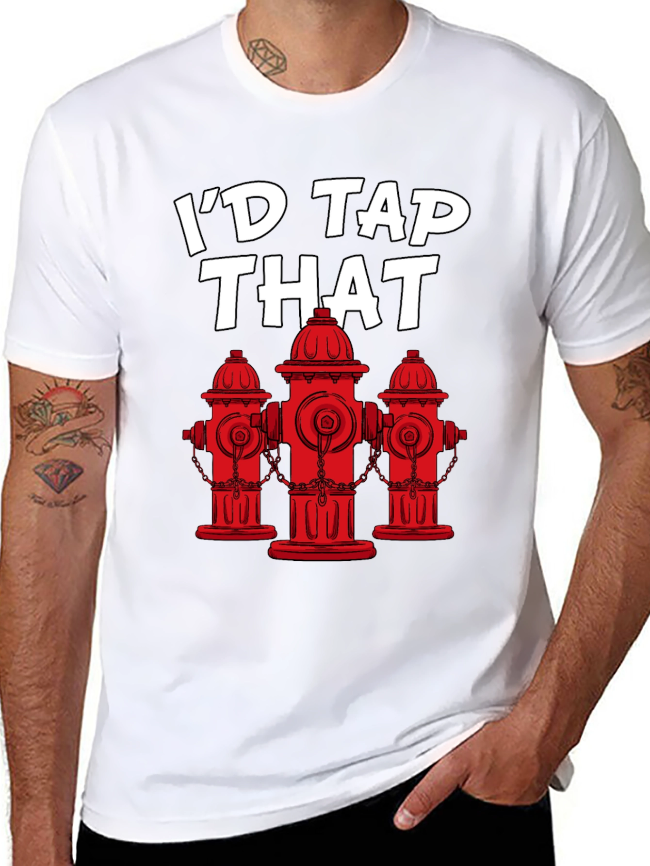 Id Tap That Fire Hydrant T-Shirt