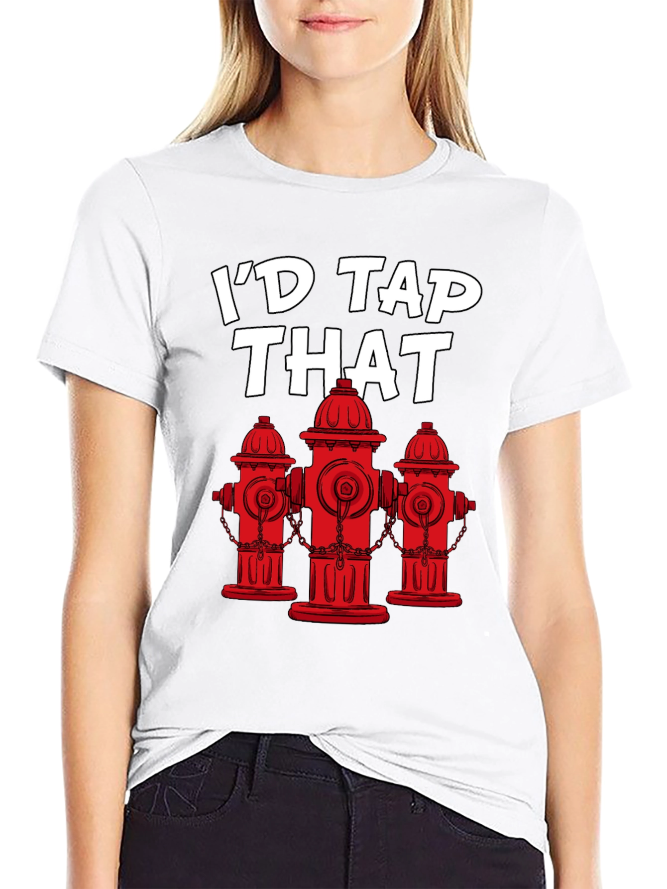 Id Tap That Fire Hydrant T-Shirt