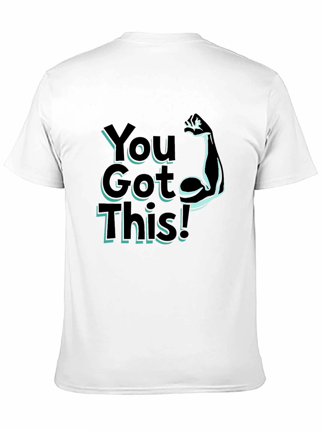 You Got This! Graphic T-Shirt