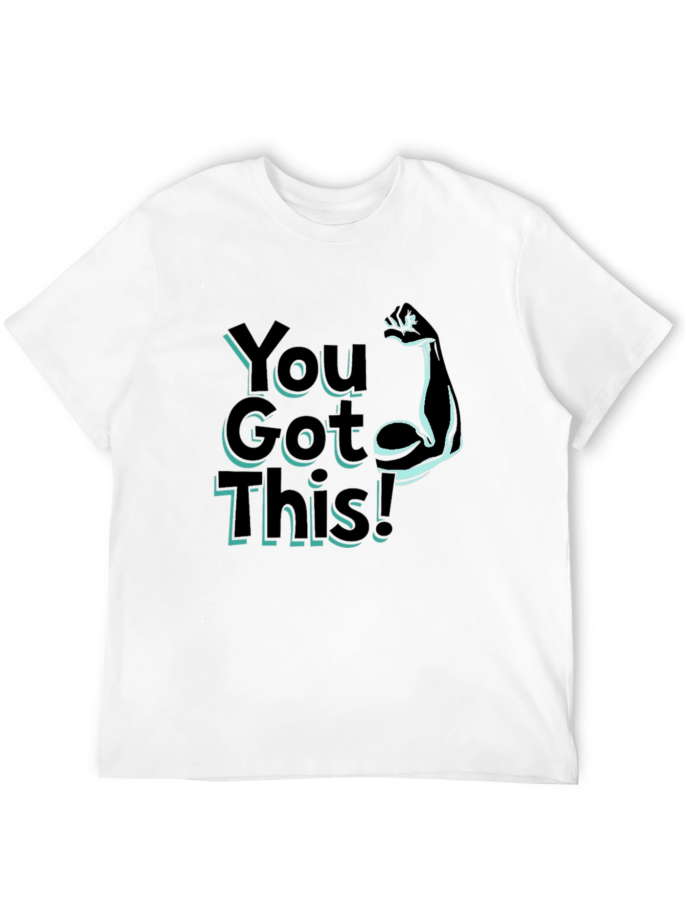 You Got This! Graphic T-Shirt