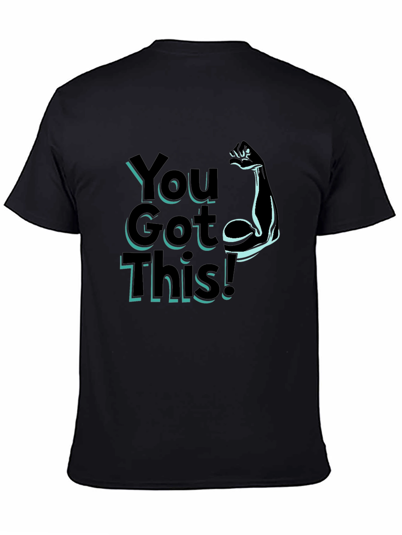 You Got This! Graphic T-Shirt