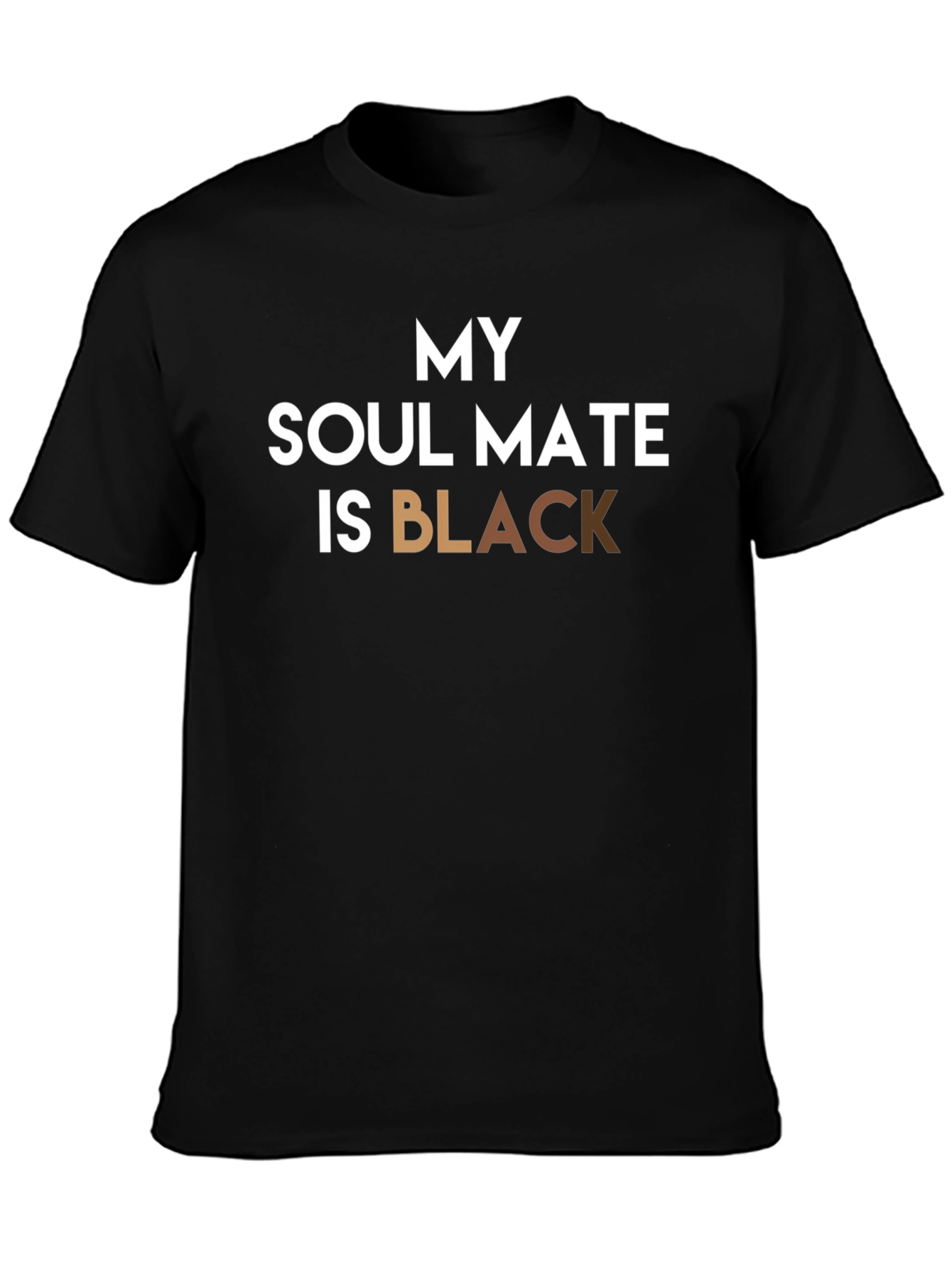 My Soul Mate Is Black T-Shirt