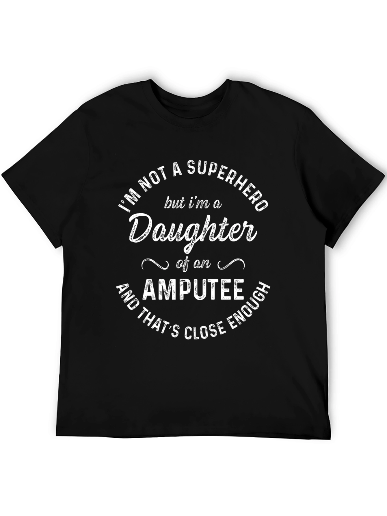 Daughter of an Amputee T-Shirt