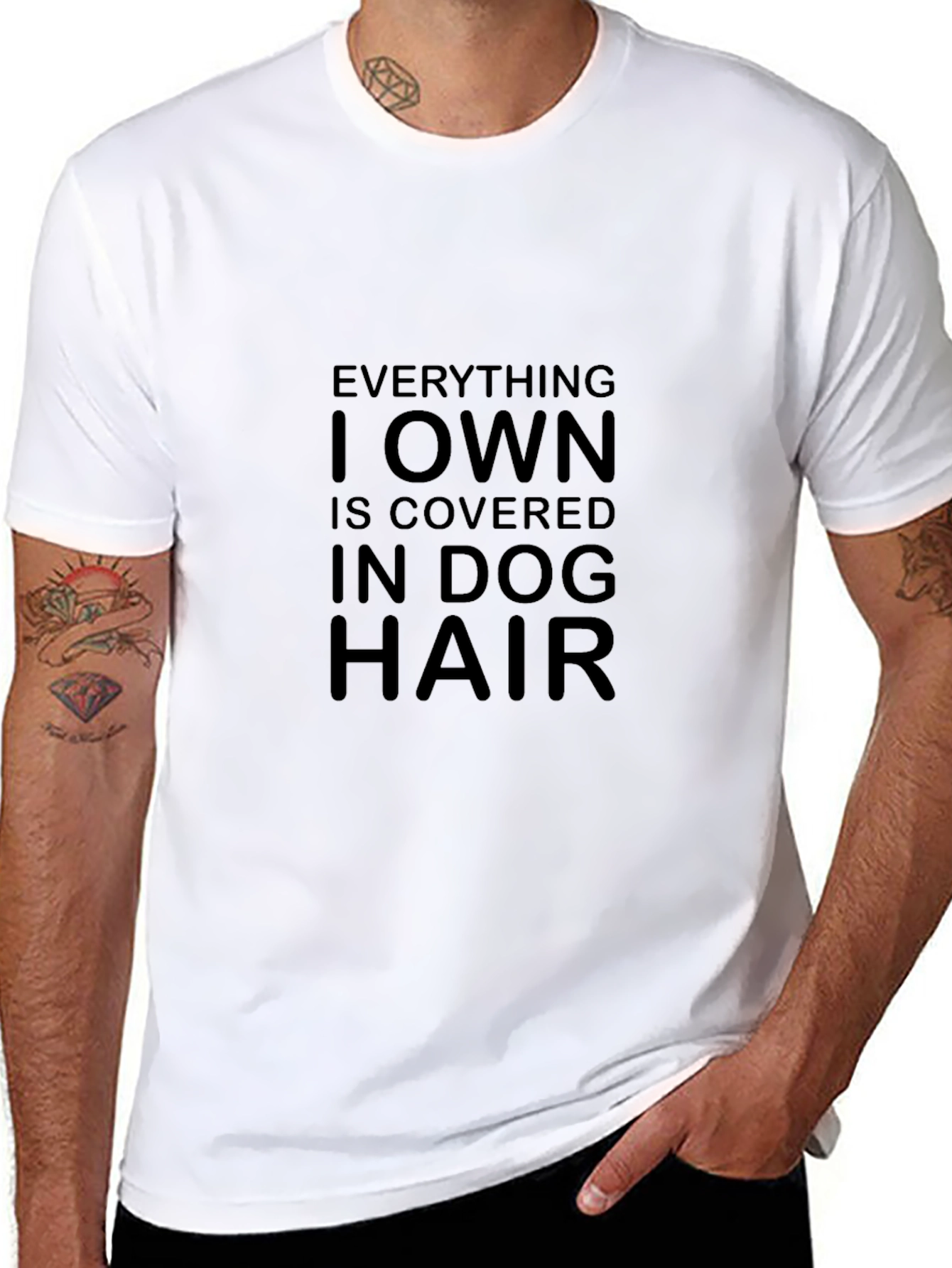 Dog Hair T-Shirt - Everything I Own Is Covered