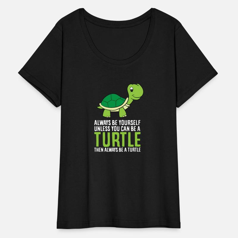 Sea Turtle Pet Always Be Yourself Unless You Can B