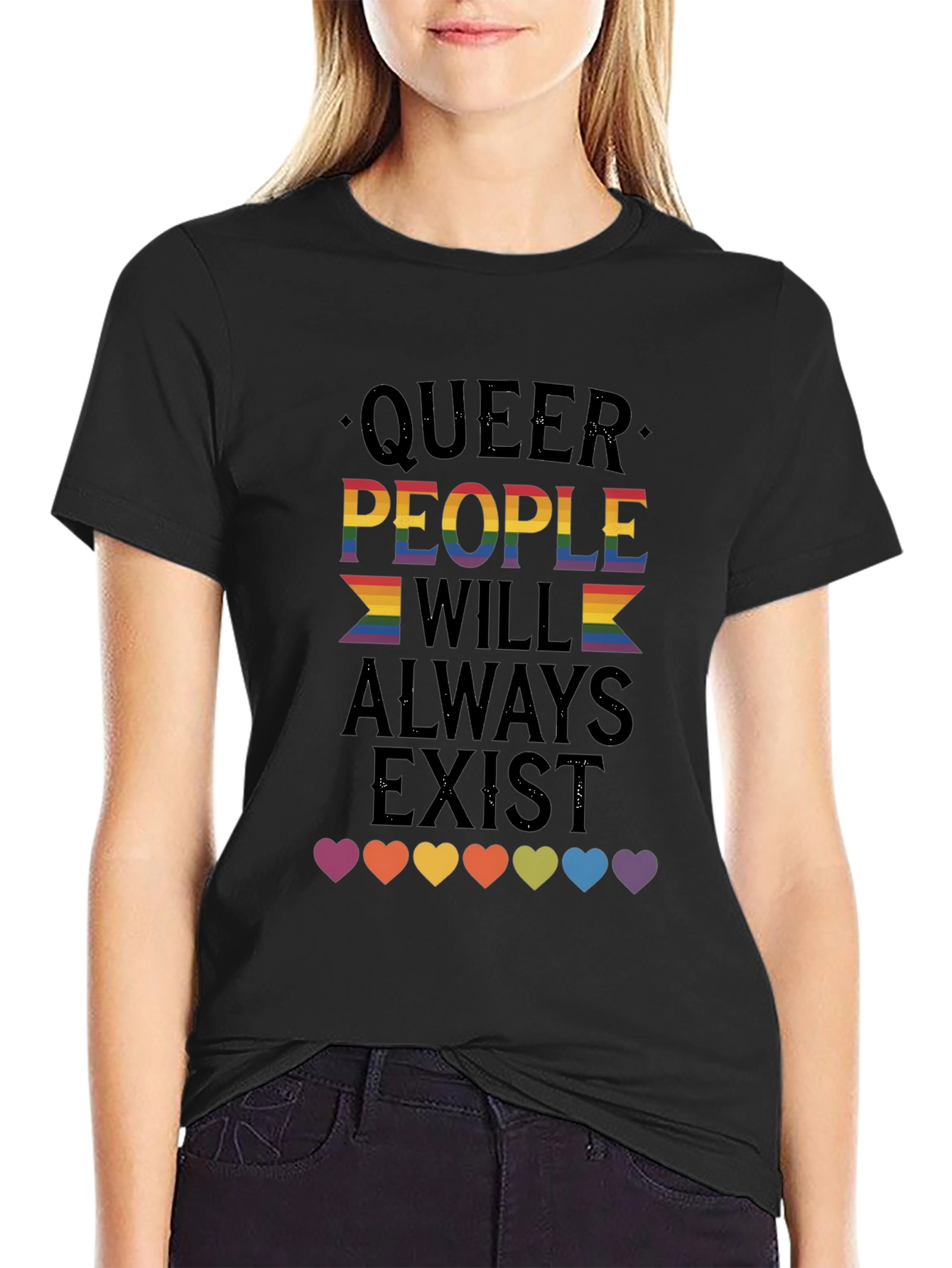 Queer People Will Always Exist T-Shirt