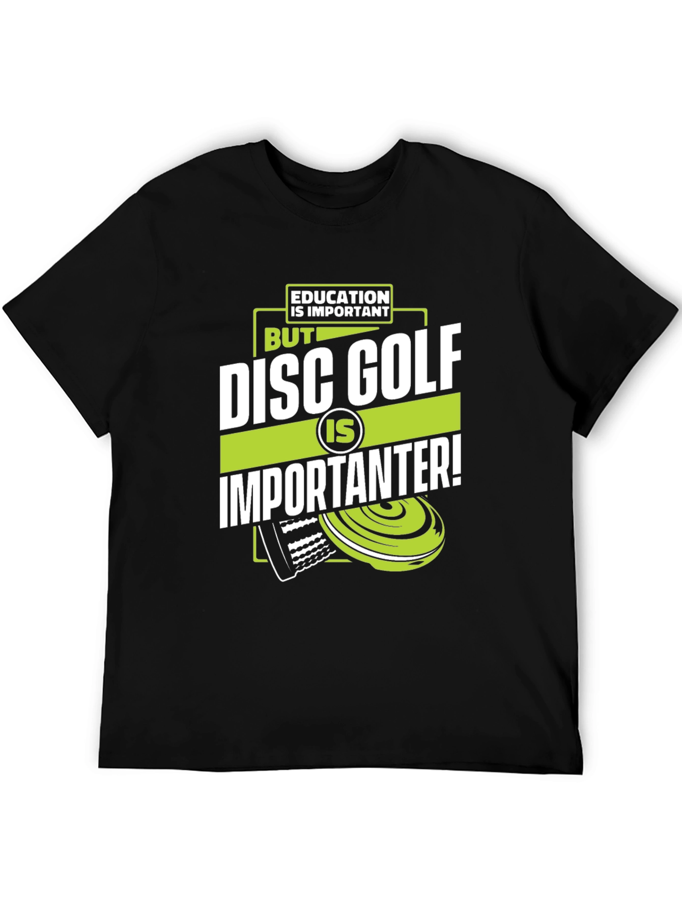 Disc Golf Is Importanter! Black Graphic Tee