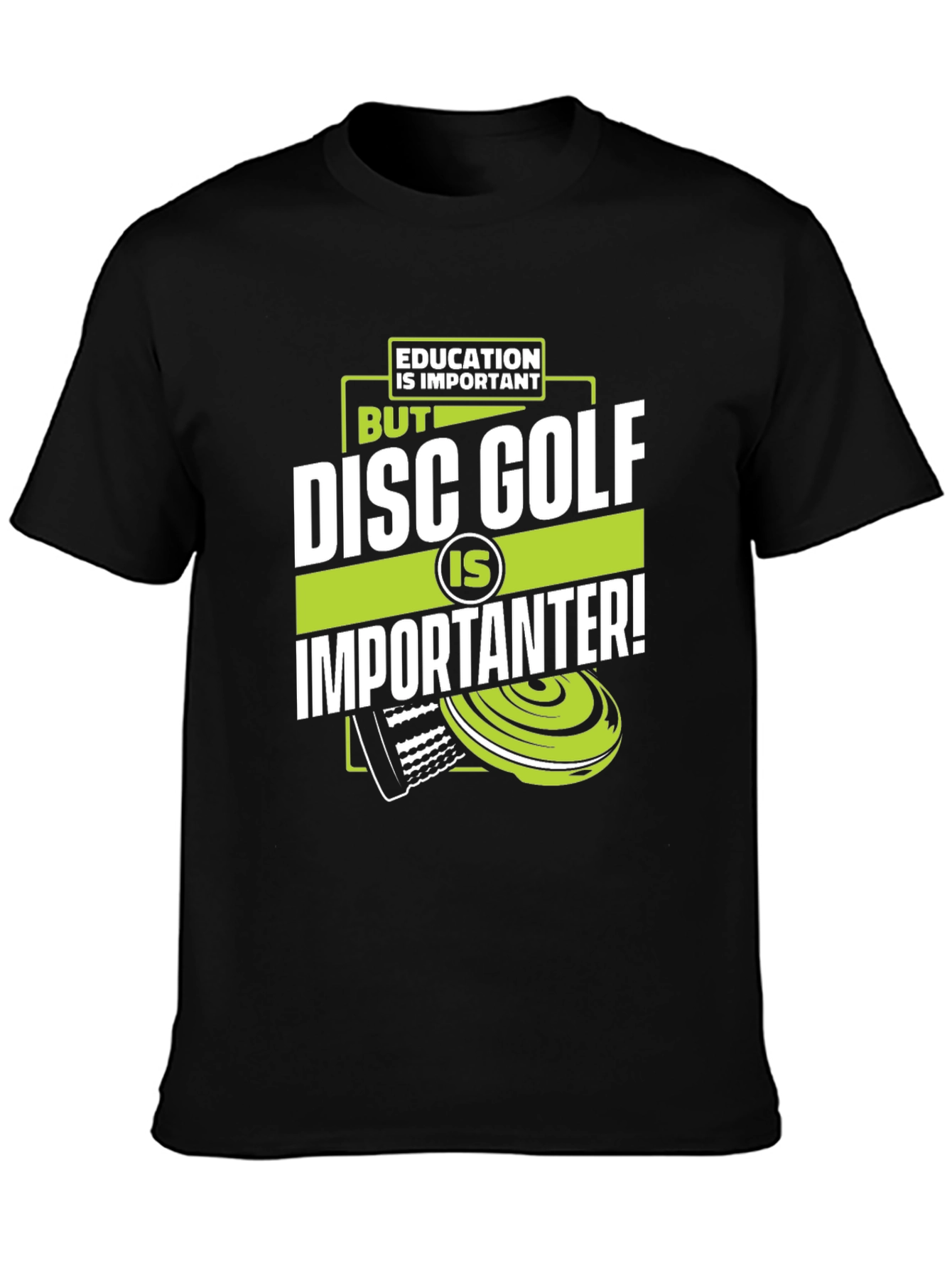 Disc Golf Is Importanter! Black Graphic Tee