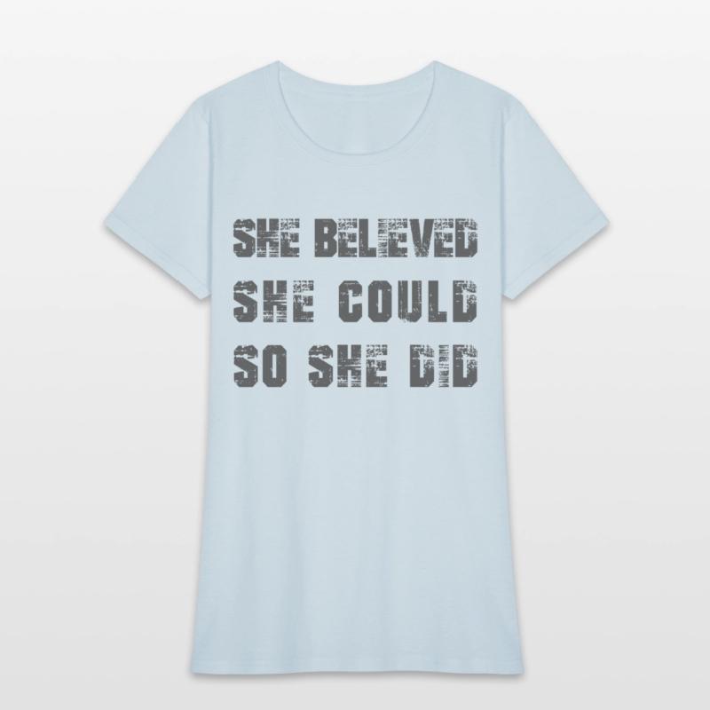 She believed, She could, So she did