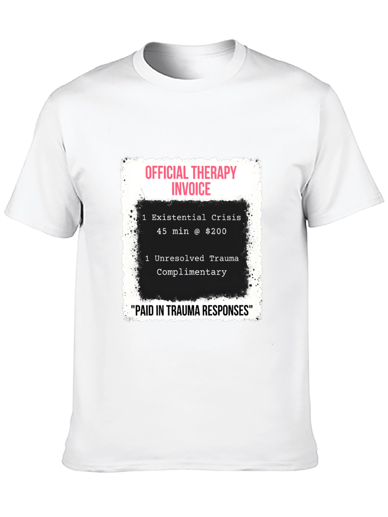 Therapy Invoice Graphic Tee - Trauma Humor T-Shirt