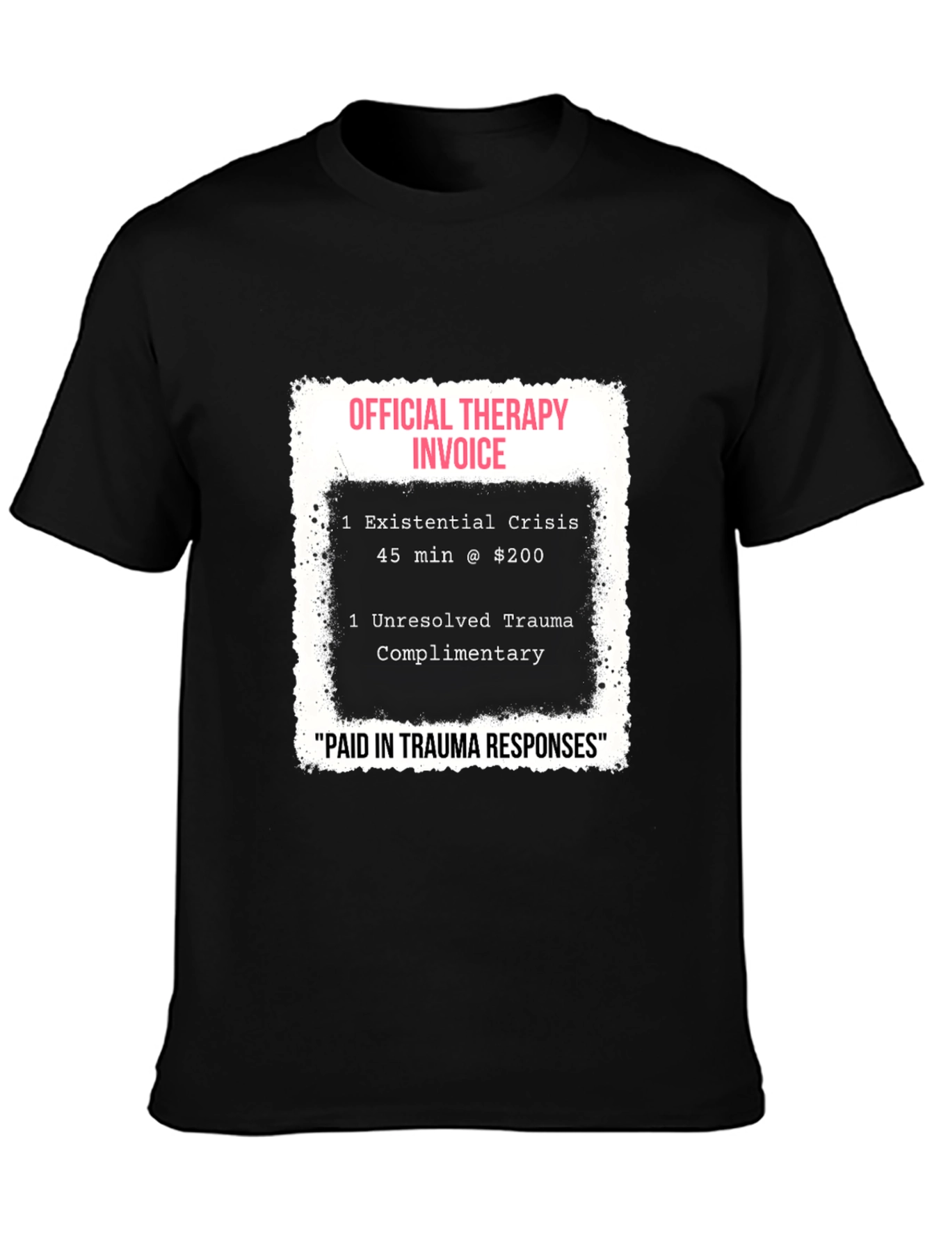 Therapy Invoice Graphic Tee - Trauma Humor T-Shirt