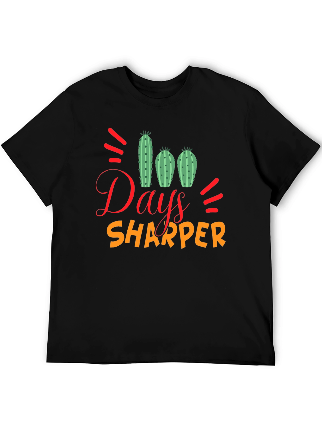 100 Days Sharper T-Shirt Cactus Design