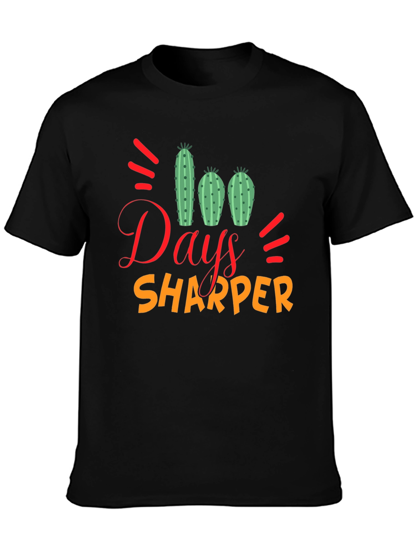 100 Days Sharper T-Shirt Cactus Design