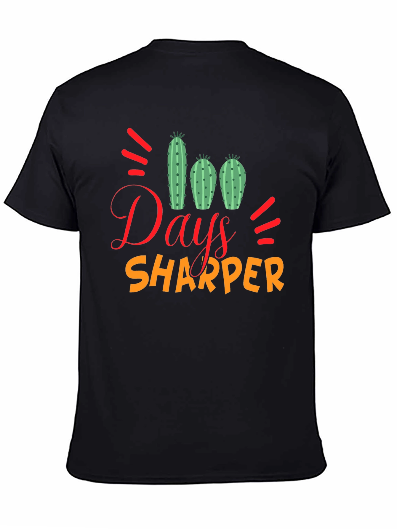 100 Days Sharper T-Shirt Cactus Design