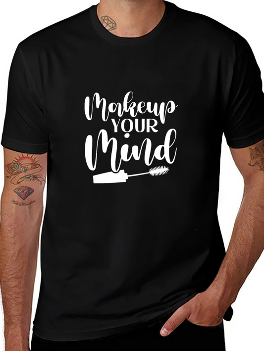 Makeup Your Mind Black Graphic T-Shirt