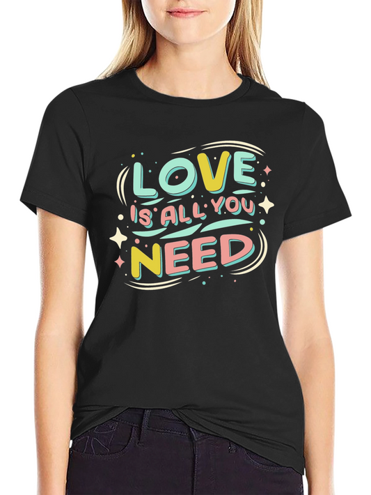 Love is All You Need Graphic Tee
