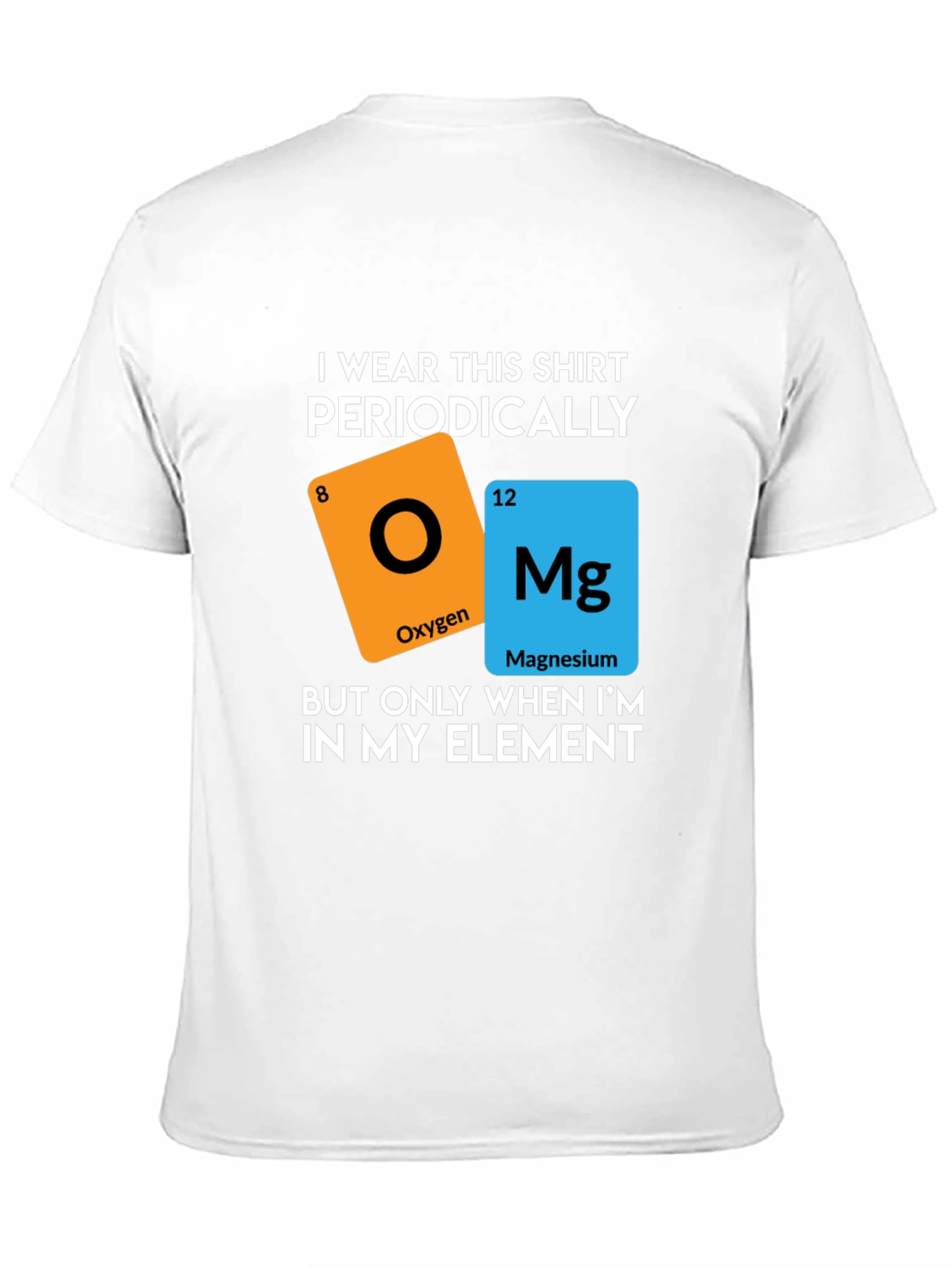Periodic Table T-Shirt - Element Chemistry Pun Shirt