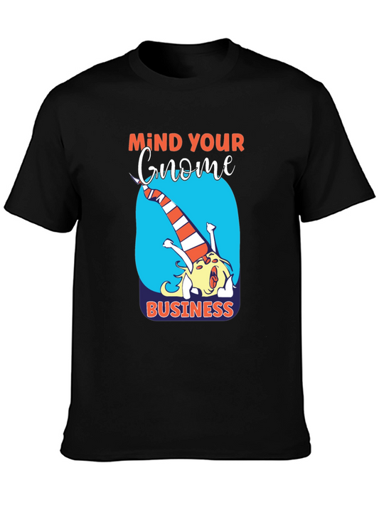 Mind Your Gnome Business T-Shirt