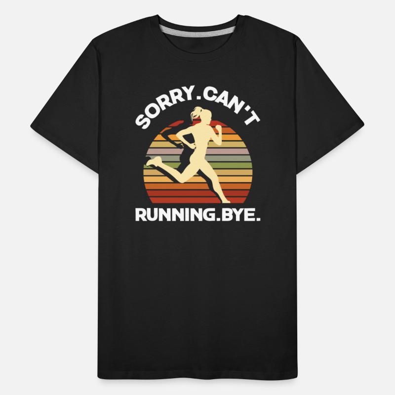 Sorry Can't Running Bye Funny Runners