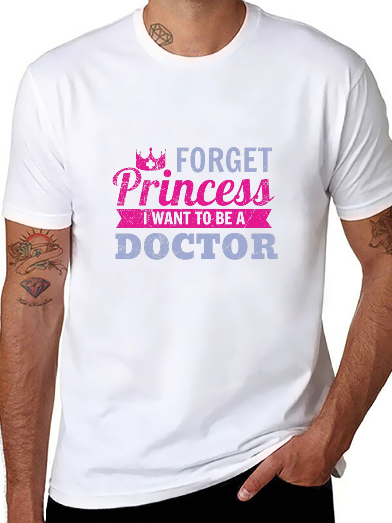 Forget Princess Doctor T-Shirt - Career Aspirations