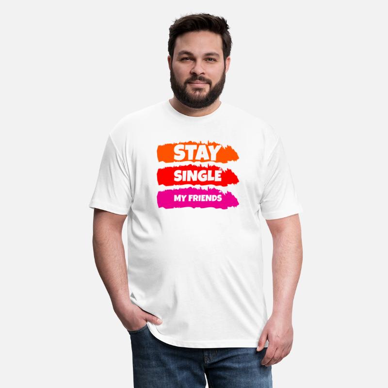 Stay Single My Friends