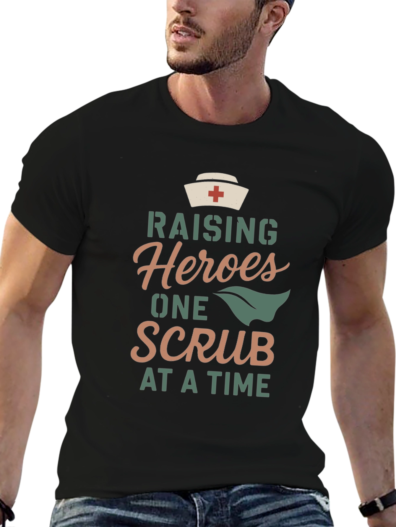Raising Heroes One Scrub at a Time T-Shirt