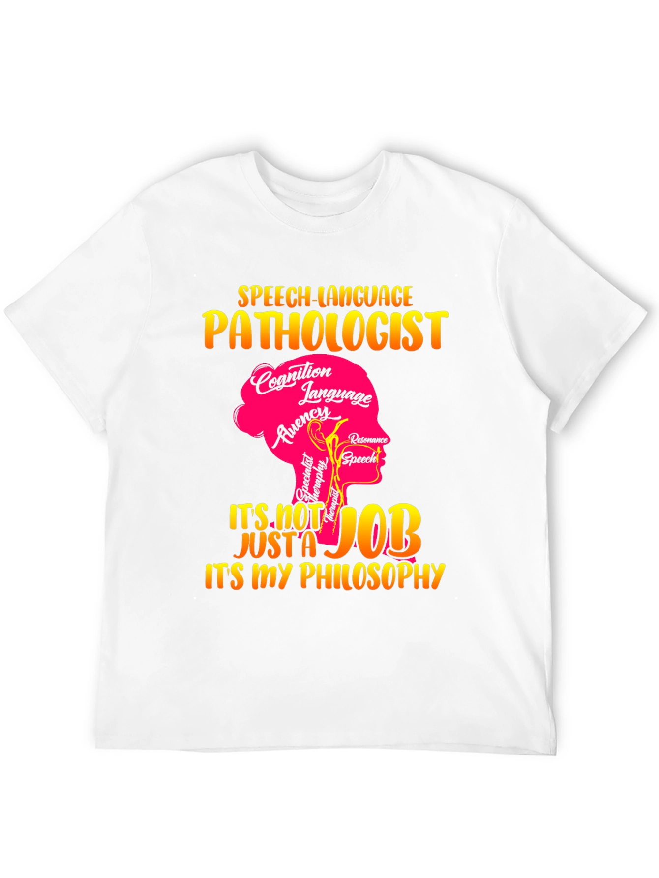 Speech Language Pathologist T-Shirt: Its My Philosophy