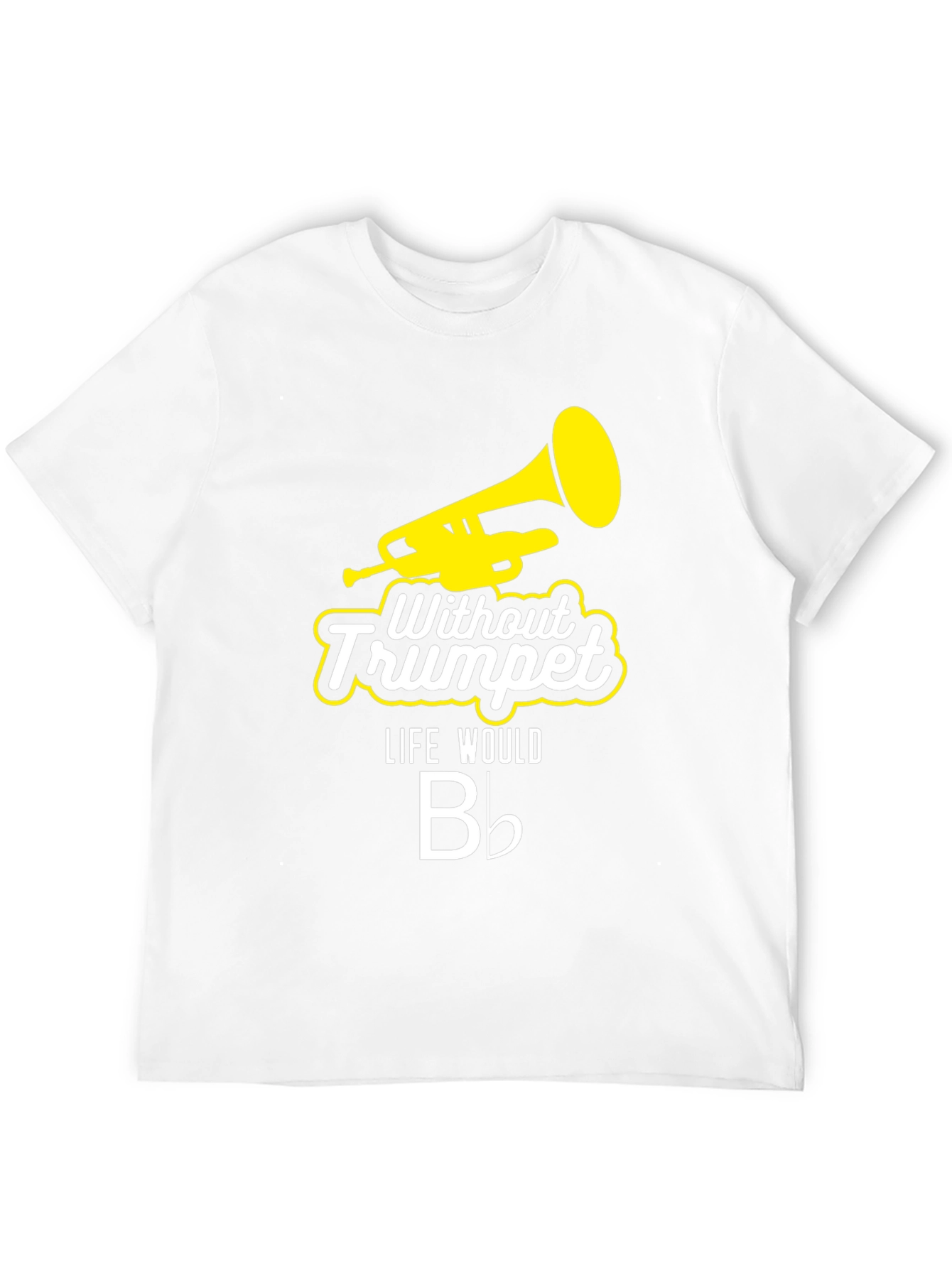 Without Trumpet Life Would B Flat Black T-Shirt