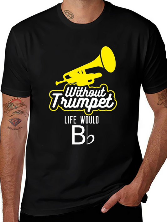 Without Trumpet Life Would B Flat Black T-Shirt