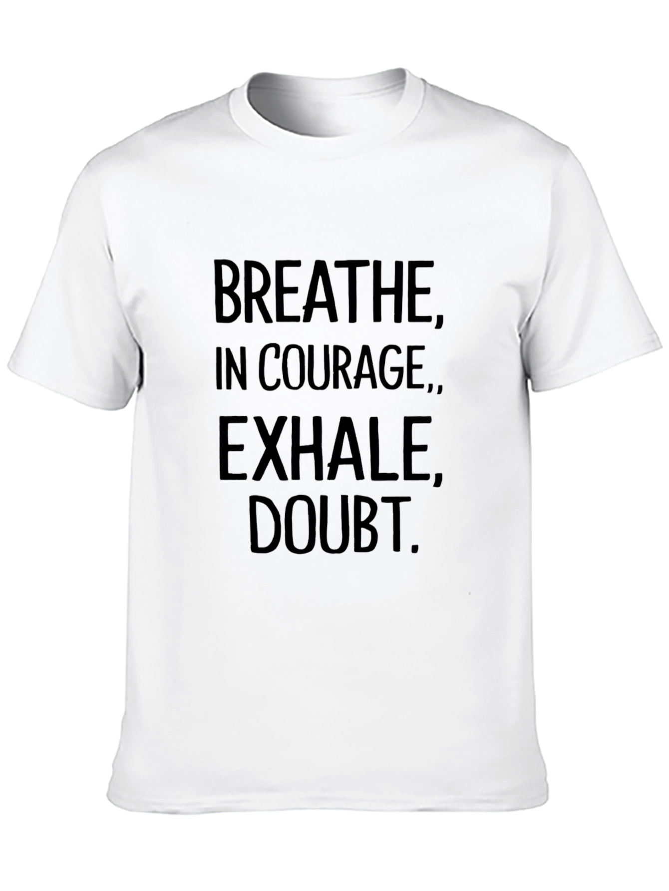 Breathe Courage Exhale Doubt T-Shirt