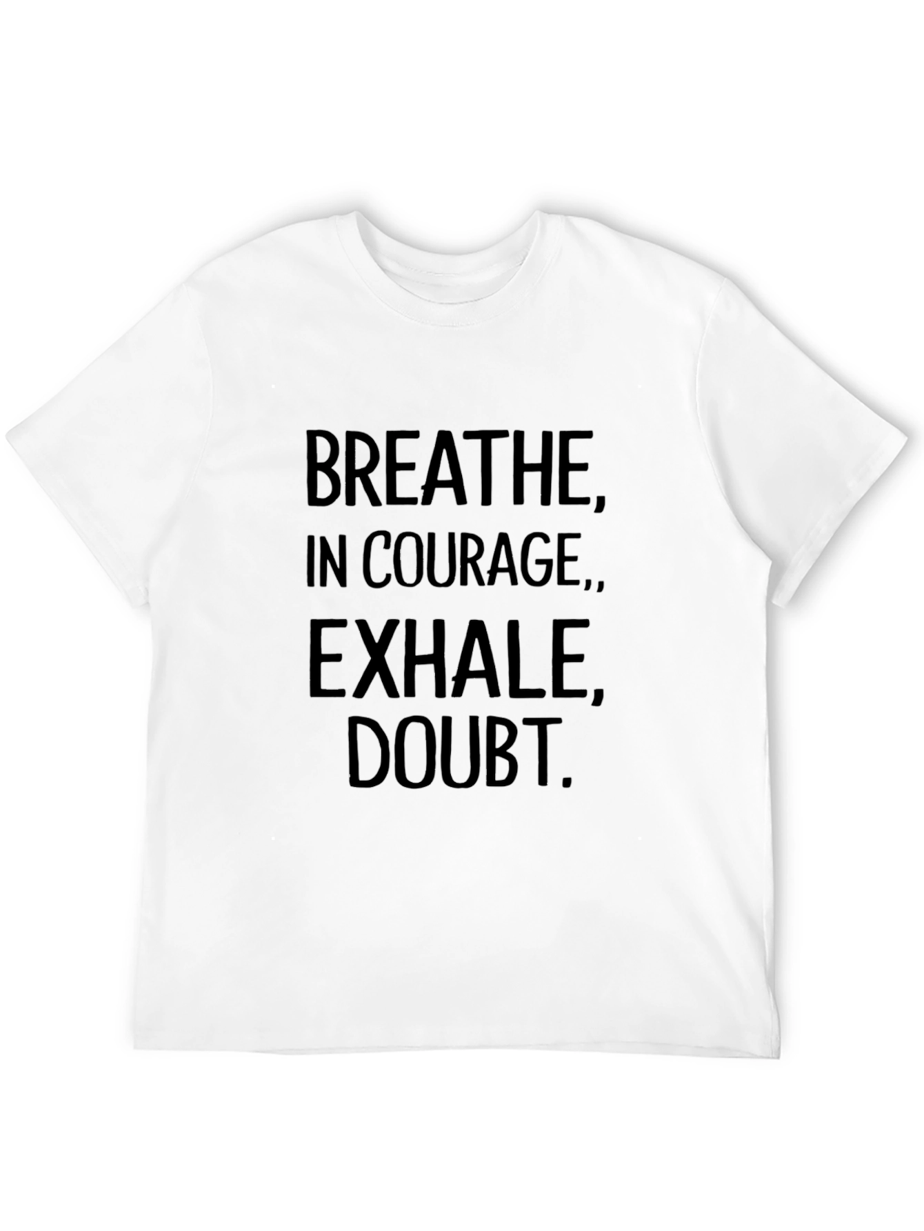 Breathe Courage Exhale Doubt T-Shirt