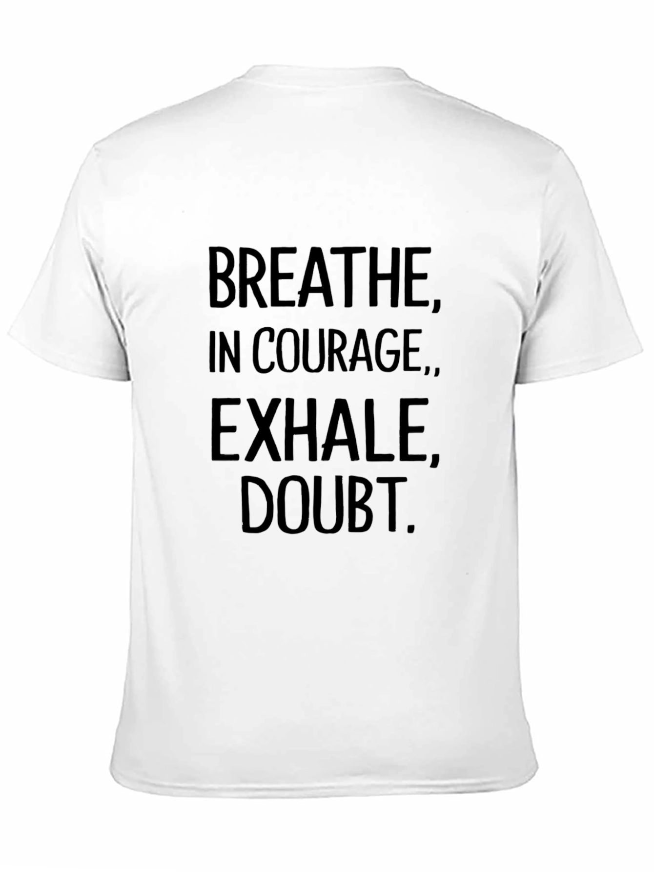 Breathe Courage Exhale Doubt T-Shirt