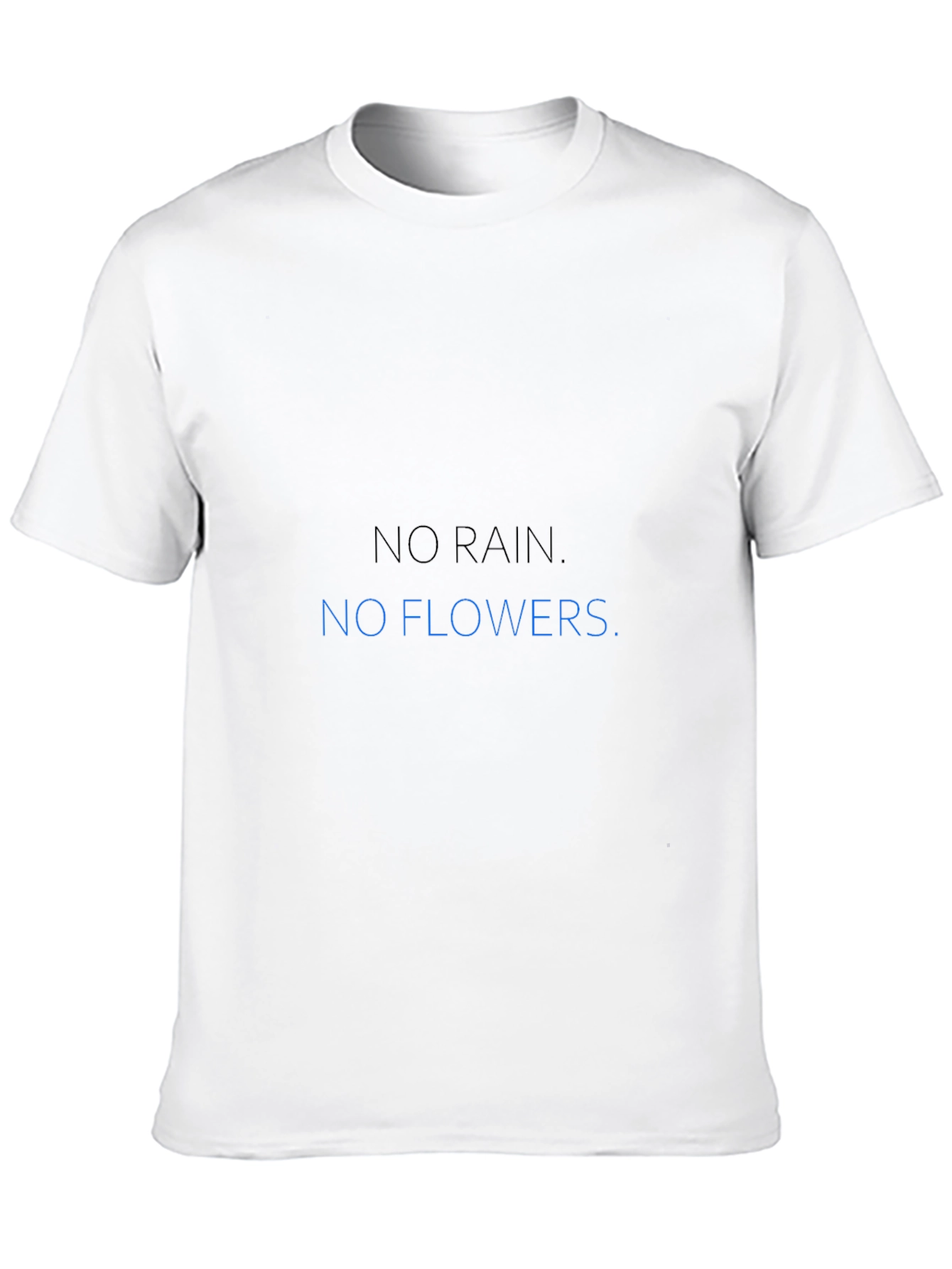 No Rain No Flowers Graphic Tee