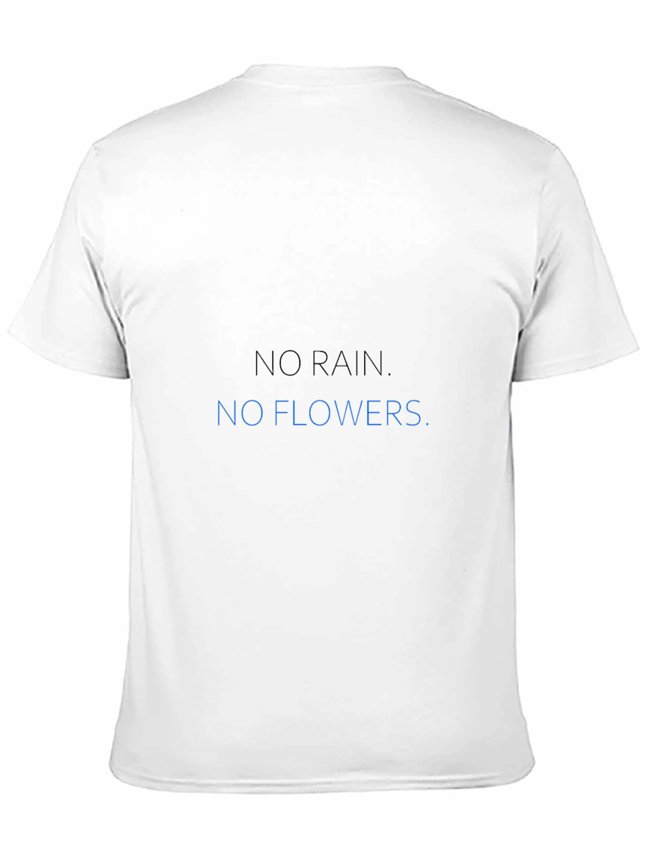 No Rain No Flowers Graphic Tee