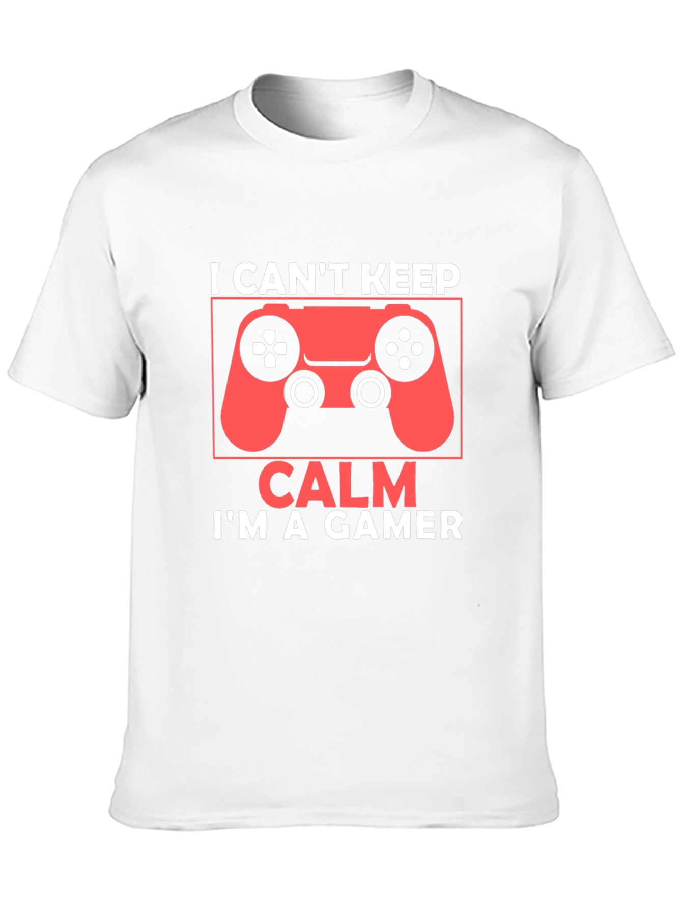 I Cant Keep Calm Im a Gamer T-Shirt