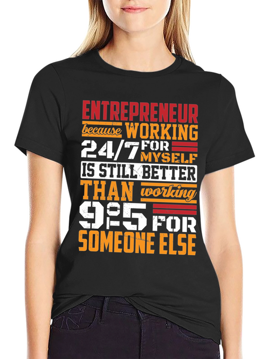 Entrepreneur 24/7 Work T-Shirt