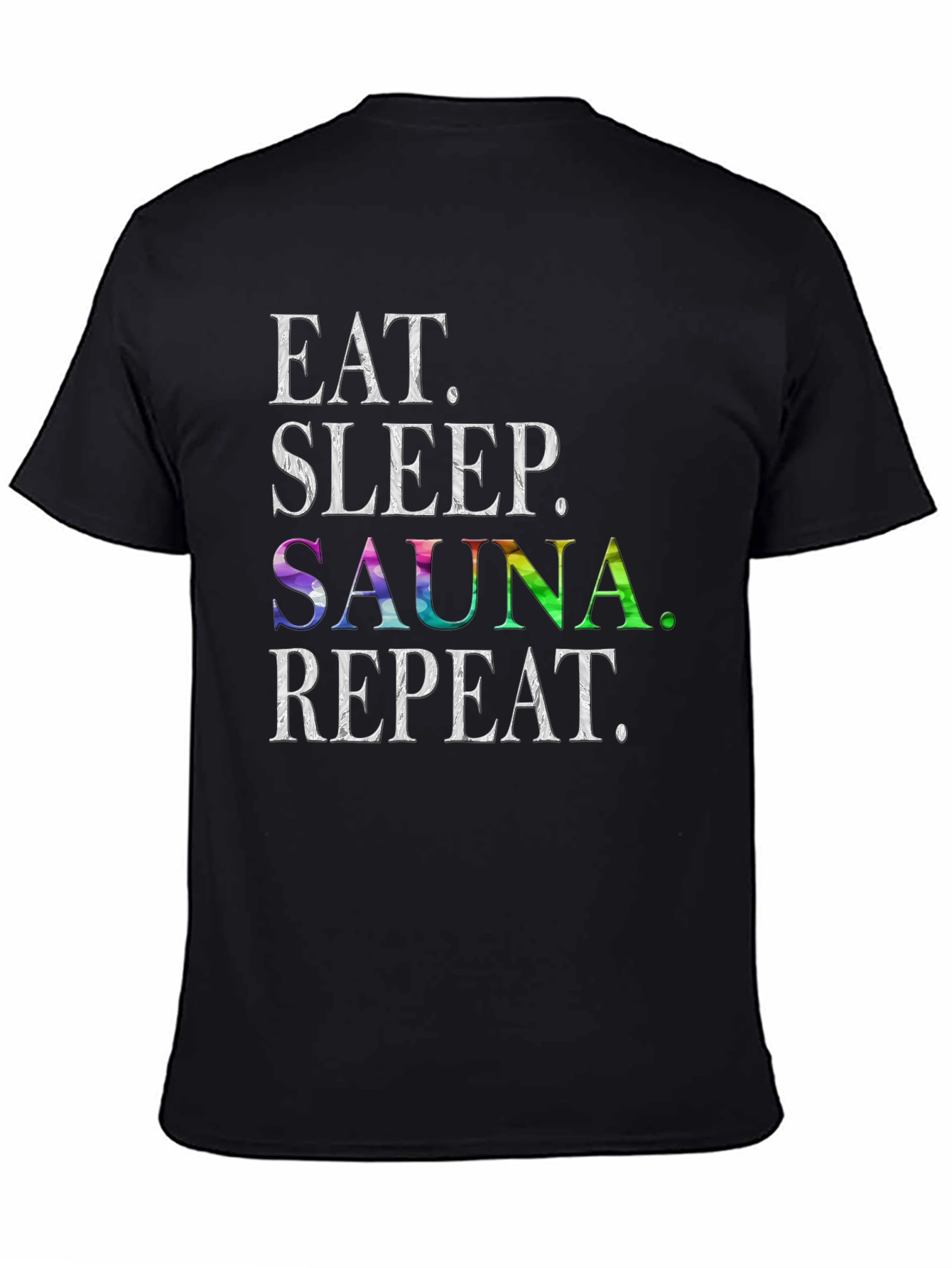 Eat Sleep Sauna Repeat Graphic T-Shirt
