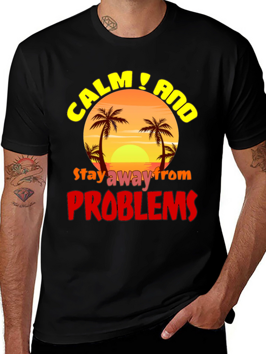 Calm & Avoid Problems Graphic T-Shirt