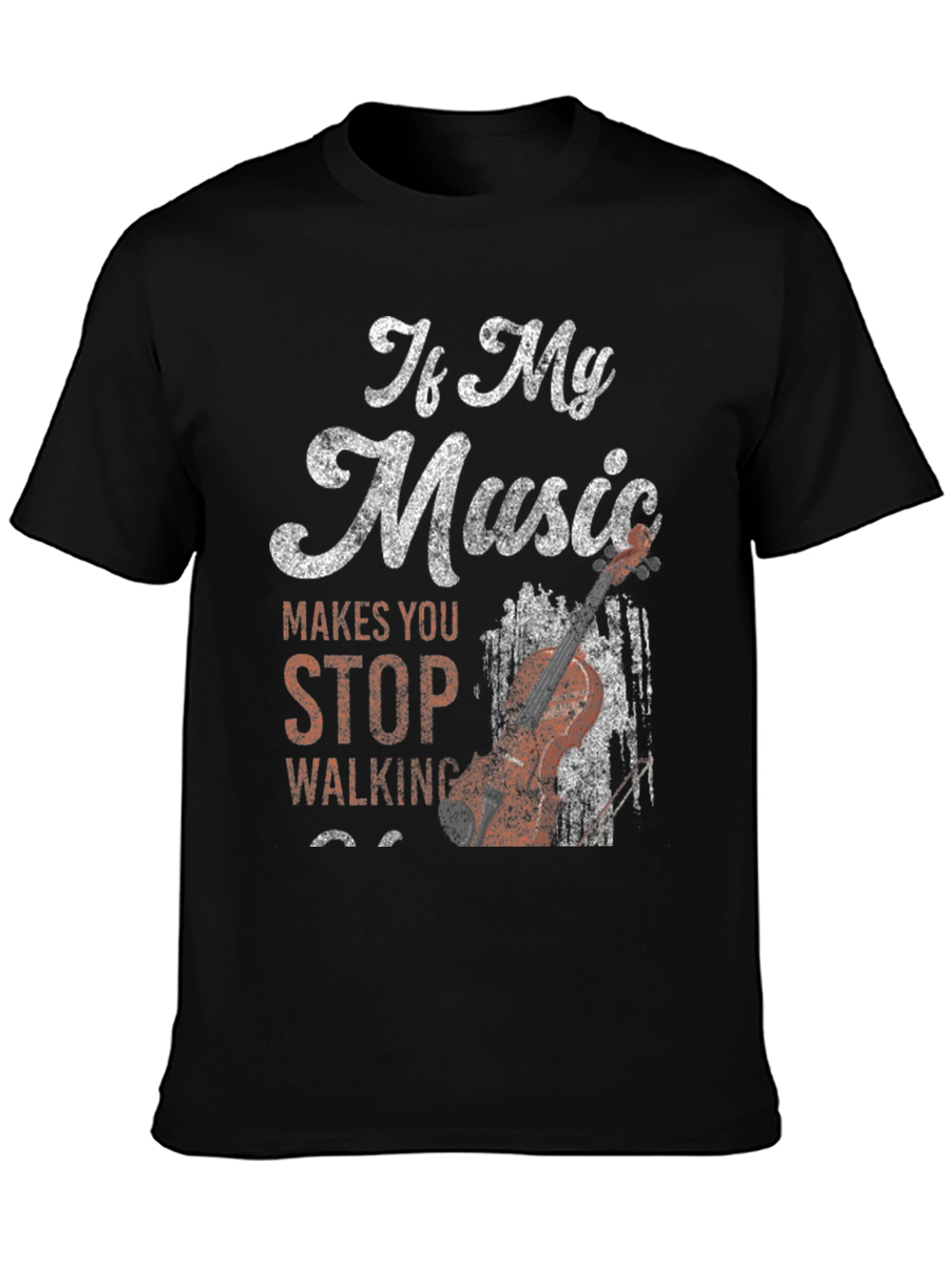 If My Music Makes You Stop Walking T-Shirt