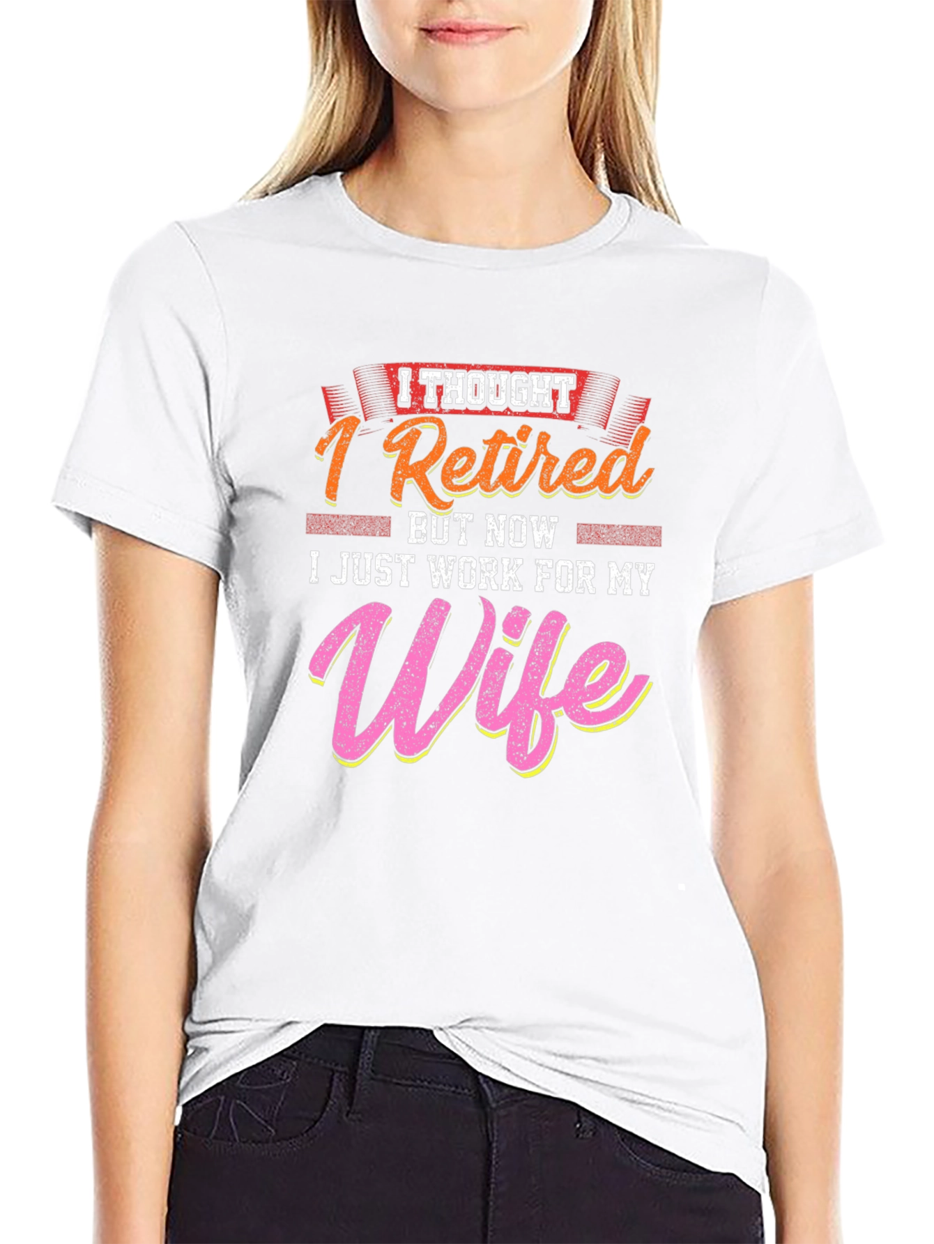 I Thought I Retired Wife T-Shirt Funny Gift