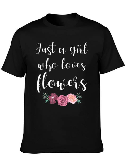 Just A Girl Who Loves Flowers Graphic T-Shirt