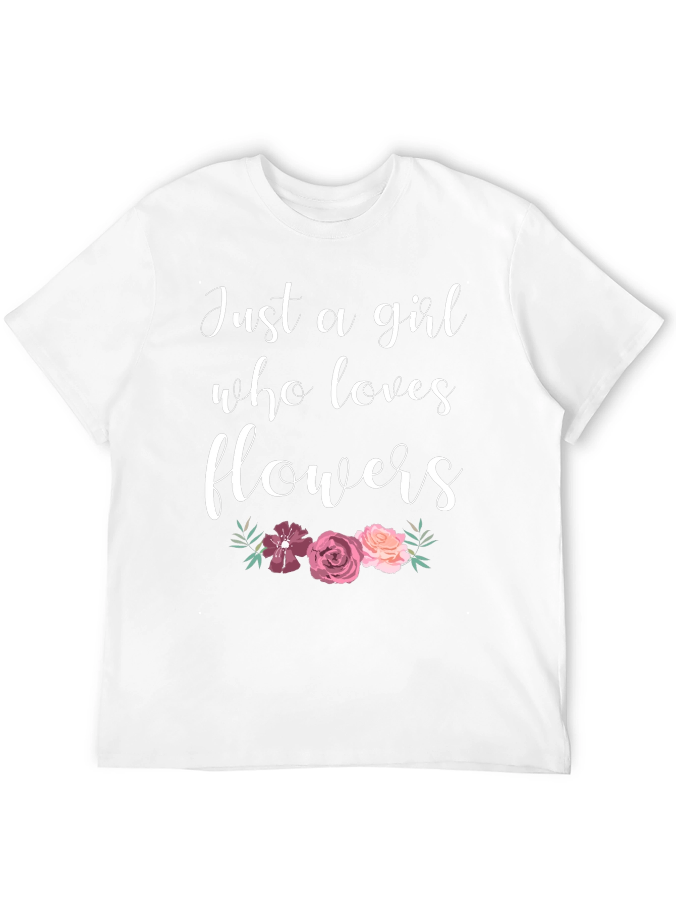 Just A Girl Who Loves Flowers Graphic T-Shirt